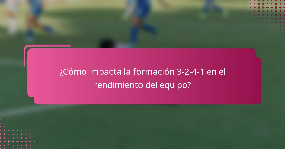 ¿Cómo impacta la formación 3-2-4-1 en el rendimiento del equipo?