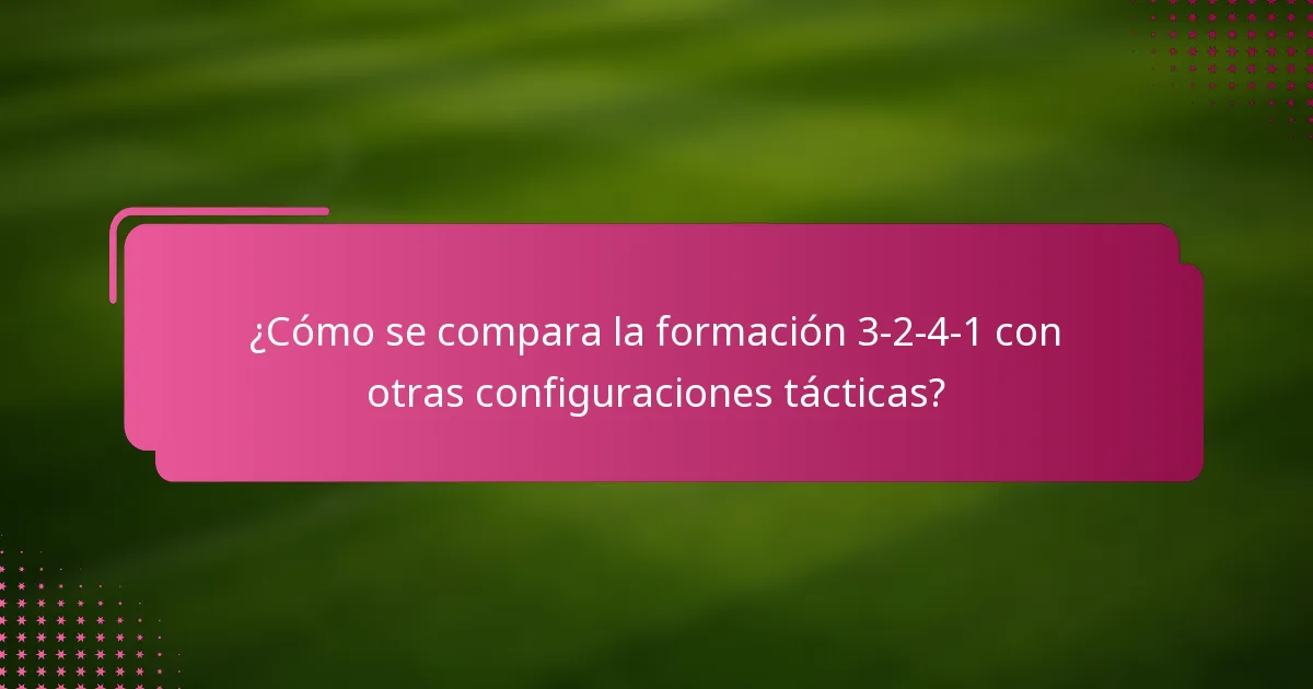 ¿Cómo se compara la formación 3-2-4-1 con otras configuraciones tácticas?