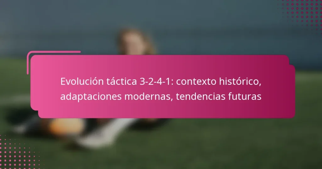 Evolución táctica 3-2-4-1: contexto histórico, adaptaciones modernas, tendencias futuras