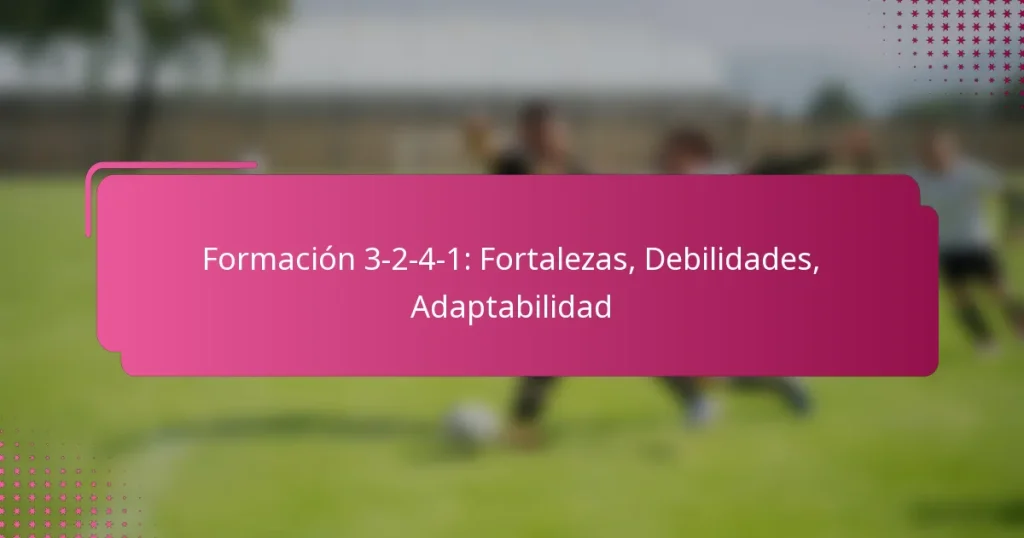 Formación 3-2-4-1: Fortalezas, Debilidades, Adaptabilidad