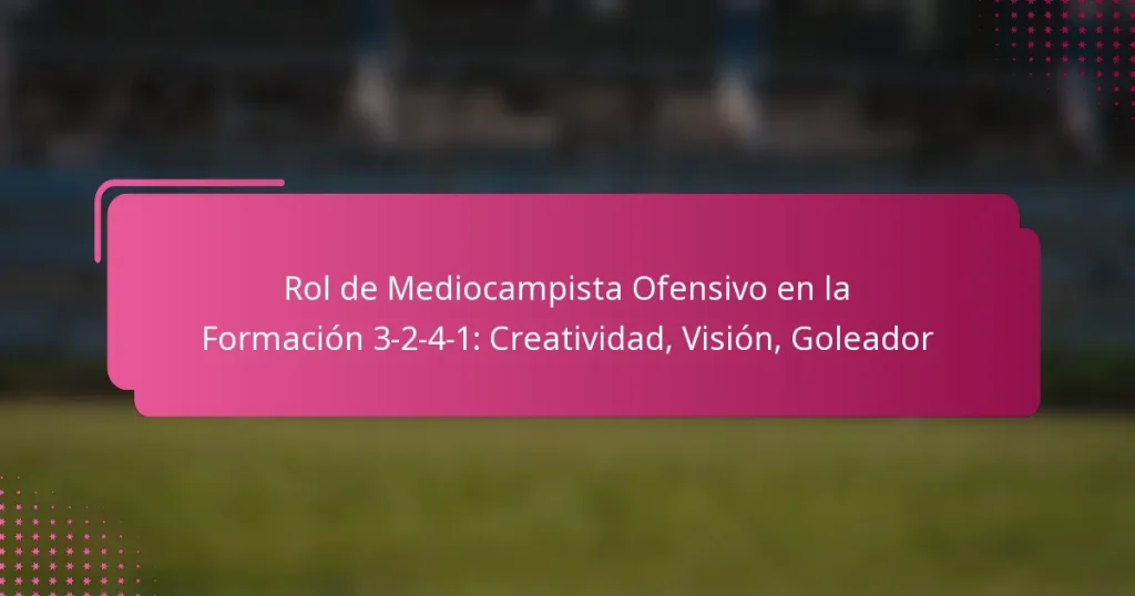 Rol de Mediocampista Ofensivo en la Formación 3-2-4-1: Creatividad, Visión, Goleador
