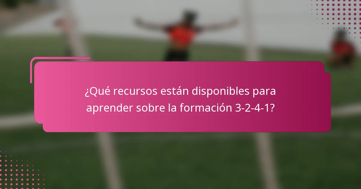 ¿Qué recursos están disponibles para aprender sobre la formación 3-2-4-1?